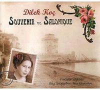 Dilek Koc - Souvenir de Salonique