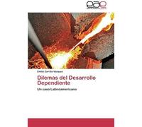 Dilemas Del Desarrollo Dependiente