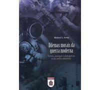 Dilemas Morais da Guerra Moderna - Tortura, Assasinato e Chantagem ...