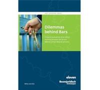 Dilemmas behind Bars - Milou van Dijk - Eleven International Publishing - Livre en Anglais - Hardback Milou van DijkMilou van Dijk (Auteur)