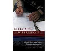 Dilemmas of Difference by Sarah A. Radcliffe Sarah A. Radcliffe (Auteur)