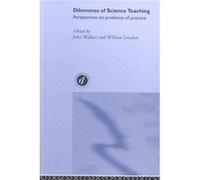Dilemmas of Science Teaching by John Wallace