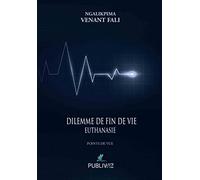 Dilemme De Fin De Vie - Euthanasie