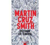 Dilemme en Sibérie - Martin Cruz Smith - Calmann-Levy - broché - Roman