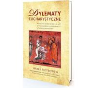 Dilemmes eucharistiques - Marek Piotrowski (Literatur, Religionswissenschaft auf Polnisch)
