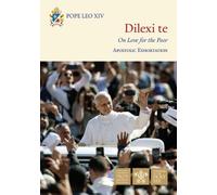 Dilexi Te: On Love for the Poor