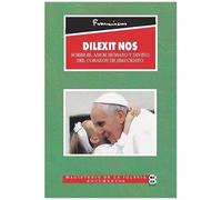 Dilexit Nos: Sobre el amor humano y divino del corazón de Jesucristo