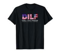 DILF Damn I Love Freedom Funny Patriotic USA Pride Tees T-Shirt