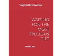 DILIGENT ADVENT CALENDAR: waiting for the most precious gift