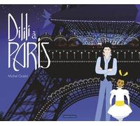 Dilili à Paris – Le grand album – Casterman