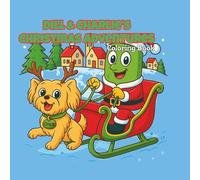 DILL & CHARLIE'S CHRISTMAS ADVENTURES COLORING BOOK: 40 Festive Coloring Pages of Holiday Fun with Dill the Pickle & Charlie the Pup | 8.5" X 8.5" | ... Fun with Dill the Pickle & His Puppy Pal