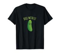 Dill with It Funny Pickle Pun Cool Vegetal Meme T-Shirt