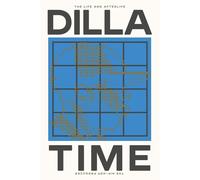 Dilla Time – La vie et l'après-vie de J Dilla, le producteur hip-hop qui a réinventé le rythme