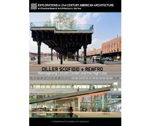 Diller Scofidio + Renfro: Reimagining Lincoln Center and the High Line