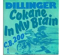 DILLINGER - Cokane in my brain / C.B. 200 / 11 372 AT