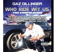 Dillinger,Daz - Who Ride Wit Us: Tha Compilation, Vol. 1