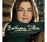 Dillon, Bethany - Beautiful:The Hits. [Import]
