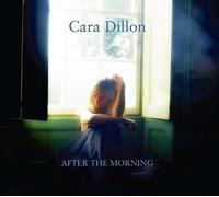 Dillon, Cara - After the Morning