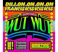 Dillon Francis - Wut
