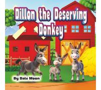 Dillon the Deserving Donkey