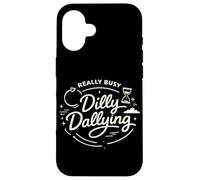 Dilly Dally, Une Vie de Procrastination Vraiment occupée Coque pour iPhone 16