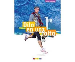 Dilo en voz alta 1re - Espagnol Ed.2020 - Livre de l'élève Caroline Mena (Auteur), Sandrine Jaulin (Auteur), Frédéric Castello (Auteur), Marie-France Garcia (Auteur), Romain Ragni Calzuola (Auteur), D