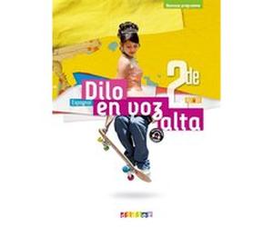 Dilo En Voz Alta 2de - Espagnol Ed.2019 - Livre de l'élève Elodie Beauvais (Auteur), Imed El Azhar (Auteur), Marianne Ellafaf (Auteur), David Escobar (Auteur), Ian Escusa (Auteur), Sonia Ramirez (Aute