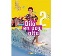 Dilo en voz alta - Espagnol 2de Ed. 2025 - Manuel Sonia Ramirez (Auteur), Marianne Ellafaf (Auteur), Elodie Beauvais (Auteur), Yannick Ochotorena (Auteur), Julie Raud (Auteur), Thierry Rodriguez (Aute