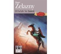 Roger Zelazny – Dilvish le Damné – Michelle Charrier (Traduction) – Gallimard Poche