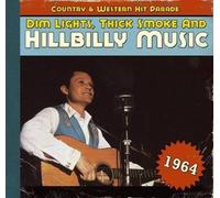 Various - Country & Western Hit Parade - 1964 - Dim Lights, Thick Smoke And Hillbilly Music (CD)