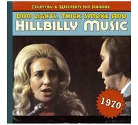Dim Lights,Thick Smoke And Hillbilly Music 1970