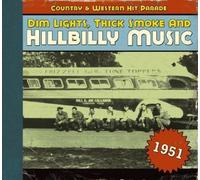 Dim Lights, Thick Smoke & Hillbilly Music: Country & Western Hit Parade 1951 by Various (2013-04-26)