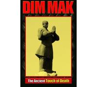 Dim Mak: The Ancient Touch of Death