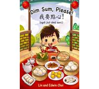 Dim Sum, Please!: A Bilingual English & Cantonese Children's Book