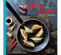 Dim sum: Raviolis et bouchées vapeur