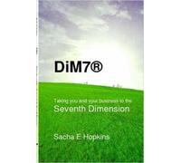 Dim7® Taking You And Your Business To The Seventh Dimension