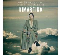 Dimartino - Sarebbe Bello Non Lasciarsi Mai Ma Abbandonarsi Ogni Tanto E' Utile