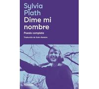 Dime mi nombre: Poesía completa