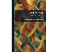 Dime Novels: Following an Old Trail in Popular Literature