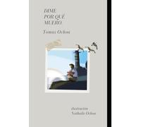 Dime por qué muero.