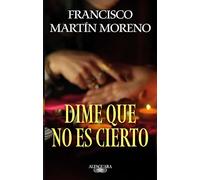 Dime que no es cierto/ Tell Me It Isn't True