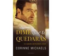 Dime Que Te Quedarás [Livre en VO] Michaels, Corinne (Auteur)