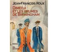 Dimedji et les brumes de Birmingham Jean-François RouxJean-François Roux (Auteur)