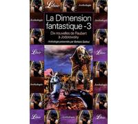 Dimension fantastique t3 (La): NEUF NOUVELLES DE FLAUBERT A JODOROWSKY