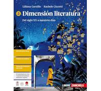 Dimensión literatura. Per le Scuole superiori. Del siglo XX a nuestros días (Vol. 2)