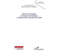 Dimension Stratégique Du Changement Climatique En Méditerranée Occidentale D'ici 2050