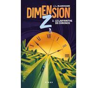 Dimension Z T2. Le Labyrinthe de Chronos