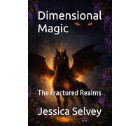 Dimensional Magic: The Fractured Realms