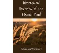 Dimensional Reveries Of The Eternal Mind