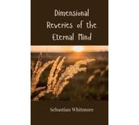Dimensional Reveries Of The Eternal Mind